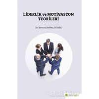 Liderlik ve Motivasyon Teorileri - Yavuz Korkmazyürek - Hiperlink Yayınları