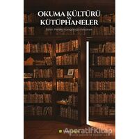 Okuma Kültürü ve Kütüphaneler - Mehlika Karagözoğlu Aslıyüksek - Hiperlink Yayınları