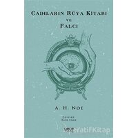Cadıların Rüya Kitabı ve Falcı - A. H. Noe - Gece Kitaplığı