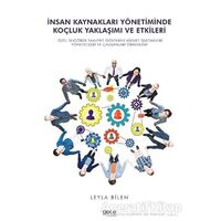 İnsan Kaynakları Yönetiminde Koçluk Yaklaşımı ve Etkileri - Leyla Bilen - Gece Kitaplığı