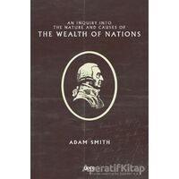 An Inquiry Into the Nature and Causes of the Wealth of Nations - Adam Smith - Gece Kitaplığı