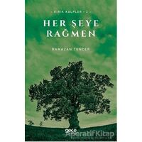 Her Şeye Rağmen - Ramazan Tuncer - Gece Kitaplığı