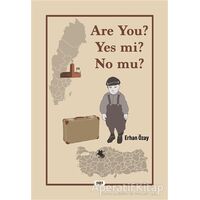 Are You? Yes mi? No mu? - Erhan Özay - Tilki Kitap