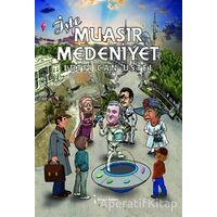 İşte Muasır Medeniyet - Lütfi Can Üstel - İkinci Adam Yayınları