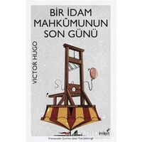 Bir İdam Mahkumunun Son Günü - Victor Hugo - İndigo Kitap