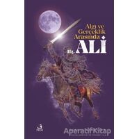 Algı ve Gerçeklik Arasında Hz. Ali - Gencal Şenyayla - Fecr Yayınları
