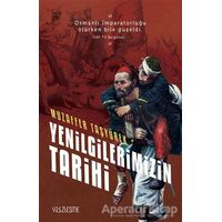 Yenilgilerimizin Tarihi - Muzaffer Taşyürek - Yüzleşme Yayınları
