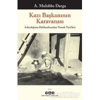 Kazı Başkanının Karavanası - A. Muhibbe Darga - Yapı Kredi Yayınları