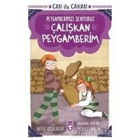 Çalışkan Peygamberim - Can İle Canan Peygamberimizi Seviyoruz - Nefise Atçakarlar - Timaş Çocuk