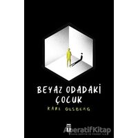 Beyaz Odadaki Çocuk - Karl Olsberg - Genç Timaş