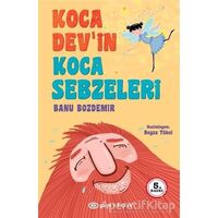 Koca Dev’in Koca Sebzeleri - Banu Bozdemir - Epsilon Yayınevi