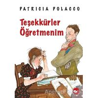 Teşekkürler Öğretmenim - Patricia Polacco - Beyaz Balina Yayınları