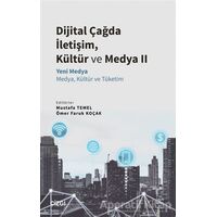 Dijital Çağda İletişim, Kültür ve Medya 2 - Mustafa Temel - Çizgi Kitabevi Yayınları