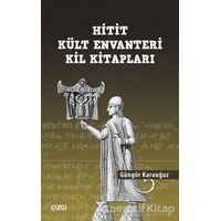 Hitit Kült Envanteri Kil Kitapları - Güngör Karauğuz - Çizgi Kitabevi Yayınları