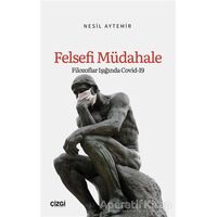 Felsefi Müdahale - Nesil Aytemir - Çizgi Kitabevi Yayınları