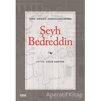 Tarih - İdeoloji - Kurmaca Bağlamında Şeyh Bedreddin - Cafer Gariper - Çizgi Kitabevi Yayınları