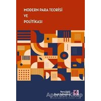 Modern Para Teorisi ve Politikası - Özgür Balmumcu - Efil Yayınevi