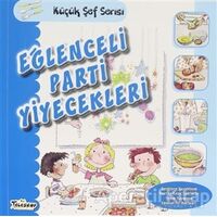 Eğlenceli Parti Yiyecekleri - Küçük Şef Serisi - Mercedes Segarra - Teleskop Popüler Bilim