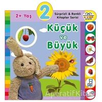 2+ Yaş Küçük ve Büyük - Kolektif - 0-6 Yaş Yayınları