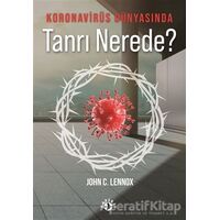 Koronavirüs Dünyasında Tanrı Nerede? - John C. Lennox - Haberci Basın Yayın