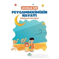 Çocuklar İçin Peygamberimizin Hayatı - Abdulhamid Cude es-Sahhar - Ravza Yayınları