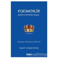 Egemenlik - Modern Devletin İnşası - Hamit Emrah Beriş - Kadim Yayınları