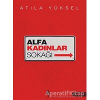 Alfa Kadınlar Sokağı - Atila Yüksel - A7 Kitap