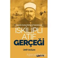 İskilipli Atıf Gerçeği - Ümit Doğan - Kripto Basım Yayın