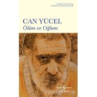 Ölüm ve Oğlum (Şömizli) - Can Yücel - İş Bankası Kültür Yayınları