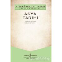 Asya Tarihi - A. Zeki Velidi Togan - İş Bankası Kültür Yayınları