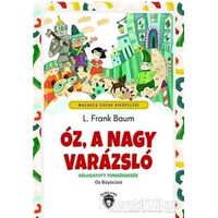 Oz, A Nagy Varazslo - Macarca Çocuk Hikayeleri - L. Frank Baum - Dorlion Yayınları