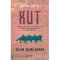 Kut - Fırat’tan Tuna’ya 1 - Selim Hilmi Özkan - İdeal Kültür Yayıncılık