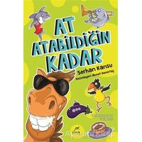 At Atabildiğin Kadar - Serhan Kansu - ELMA Yayınevi