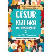 Cesur Kızlara Yol Arkadaşları - 2 - Aslıhan Dağıstanlı Aysev - Nemesis Kitap