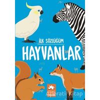 Hayvanlar - İlk Sözlüğüm - Kolektif - Eksik Parça Yayınları