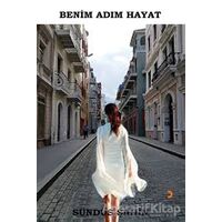 Benim Adım Hayat - Sündüs Şahin - Cinius Yayınları
