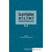 İletişim Bilimi Araştırmaları 2 - Esmeray Karataş - Hiperlink Yayınları