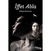 İffet Abla - Behçet Demircan - Cinius Yayınları