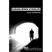 Karanlığımın Aydınlığı - Furkan Bayraktar - Gece Kitaplığı