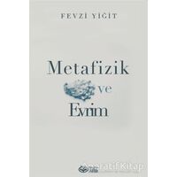 Metafizik ve Evrim - Fevzi Yiğit - Önsöz Yayıncılık