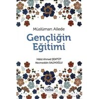 Müslüman Ailede Gençliğin Eğitimi - Necneddin Salihoğlu - Ravza Yayınları