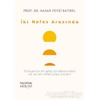 İki Nefes Arasında - Hasan Fevzi Batırel - Hayykitap