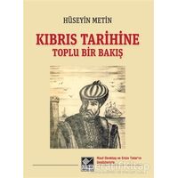 Kıbrıs Tarihine Toplu Bir Bakış - Hüseyin Metin - Kaynak Yayınları