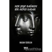 Her Şeye Rağmen Bir Nefes Kadar - Hasan Özbilen - Gece Kitaplığı