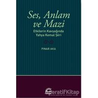 Ses, Anlam ve Mazi - Pınar Aka - İletişim Yayınevi