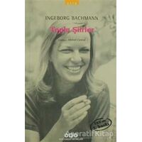 Toplu Şiirler - Ingeborg Bachmann - Ingeborg Bachmann - Yapı Kredi Yayınları
