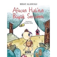 Afacan Hızlı’nın Büyük Serüveni - Berat Alanyalı - Yapı Kredi Yayınları