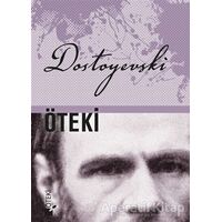 Öteki - Fyodor Mihayloviç Dostoyevski - Öteki Yayınevi