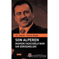 Son Alperen Muhsin Yazıcıoğlu’nun Sır Görüşmeleri - Selçuk Özdağ - Elips Kitap