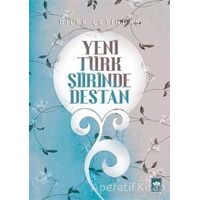 Yeni Türk Şiirinde Destan - Dilek Çetindaş - Ötüken Neşriyat